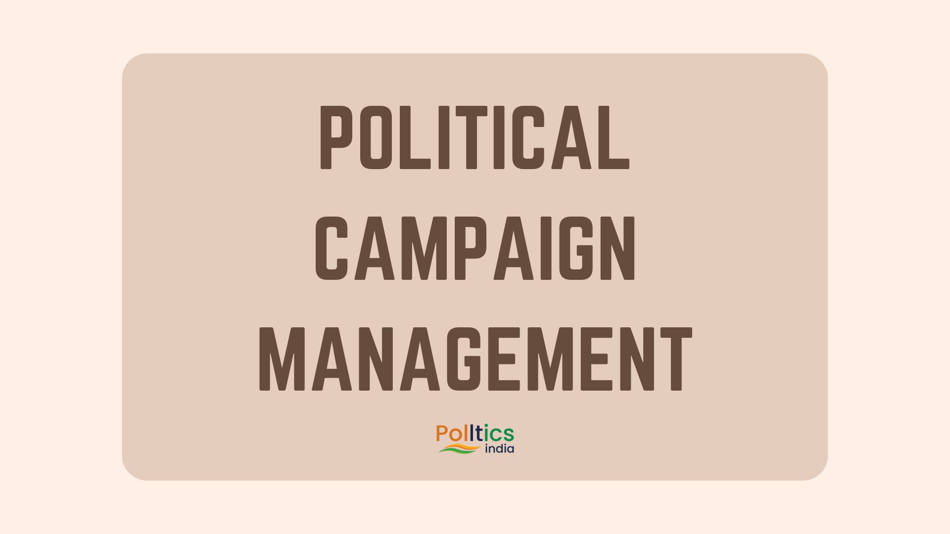 POLITICAL CAMPAIGN MANAGEMENT