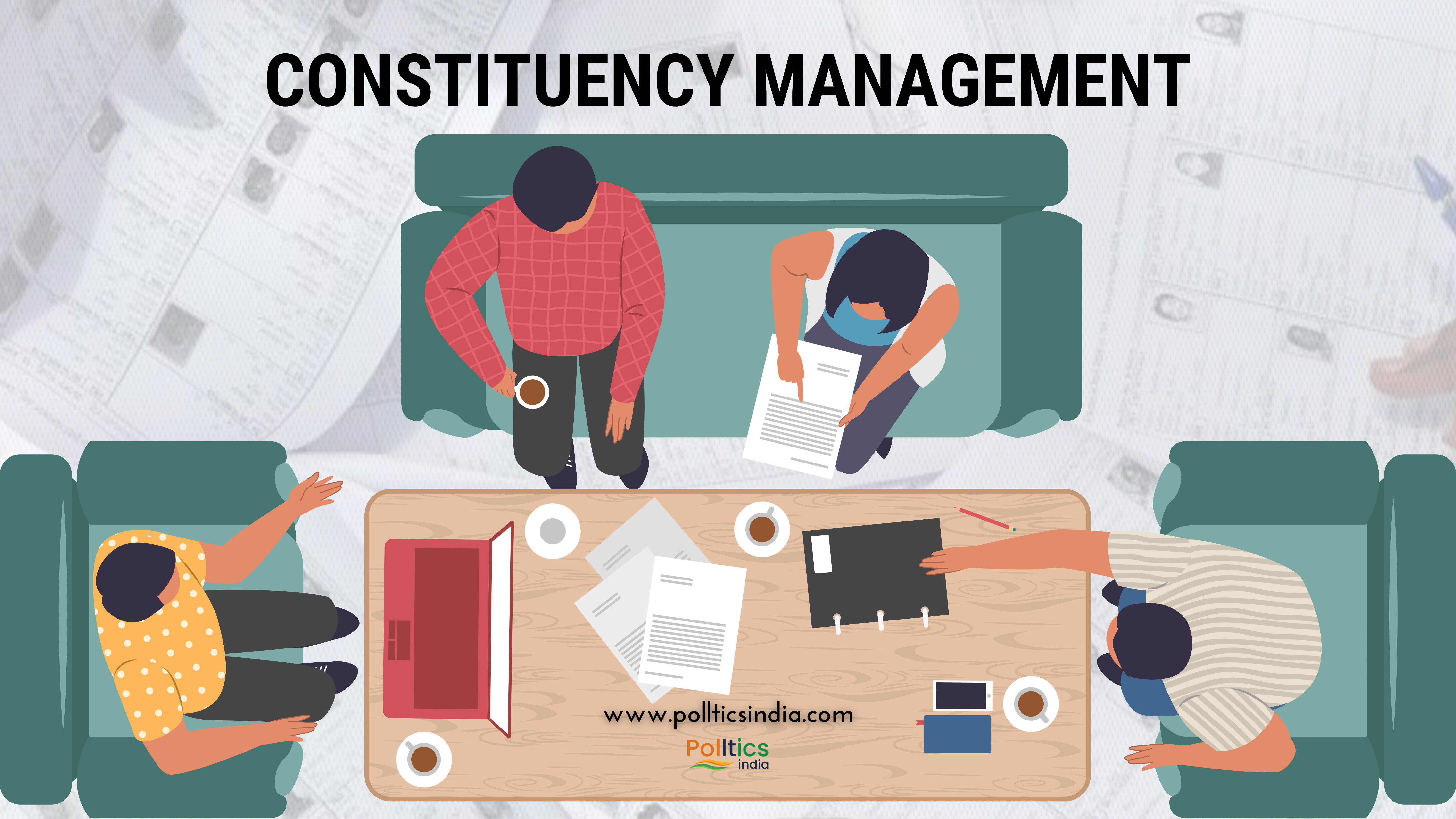 Mastering the Art of Constituency Management: A Comprehensive Guide by Polltics India